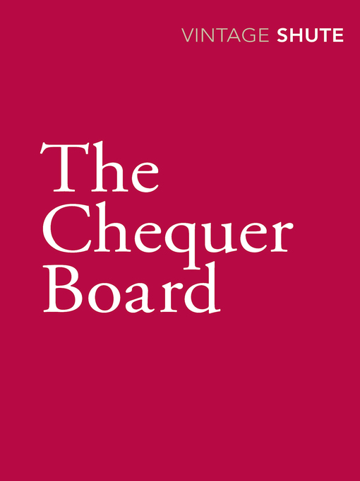 Title details for The Chequer Board by Nevil Shute - Available